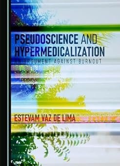Pseudoscience and Hypermedicalization: An Argument Against Burnout